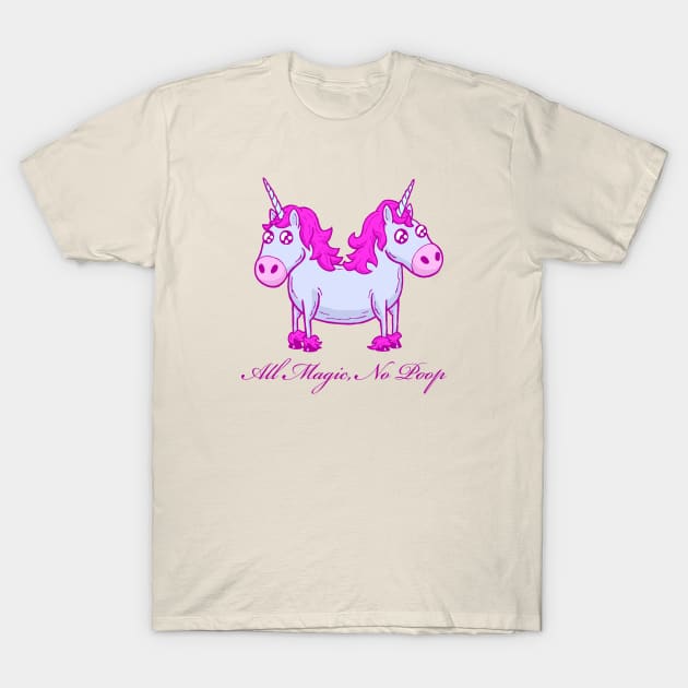 All Magic, No Poop T-Shirt by calavara